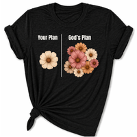 Load image into Gallery viewer, Your Plan.  God's Plan. Floral T-Shirt