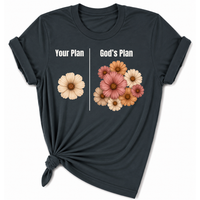Load image into Gallery viewer, Your Plan.  God's Plan. Floral T-Shirt