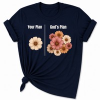 Load image into Gallery viewer, Your Plan.  God's Plan. Floral T-Shirt