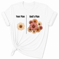 Load image into Gallery viewer, Your Plan.  God's Plan. Floral T-Shirt